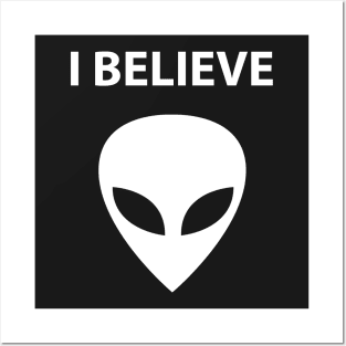 I Believe - ALIEN Posters and Art